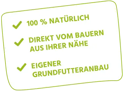 Slogan - 100% Natürlich / Direkt vom Bauern aus ihrer Nähe / Eigener Grundfutteranbau 